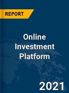 Global Online Investment Platform Market