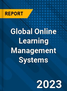 Global Online Learning Management Systems Industry