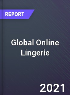 Global Online Lingerie Market
