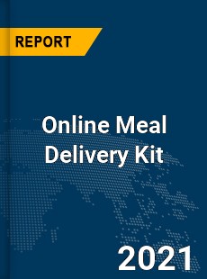 Global Online Meal Delivery Kit Market
