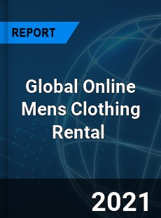 Global Online Mens Clothing Rental Market