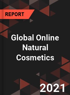 Global Online Natural Cosmetics Market