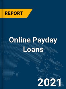 Global Online Payday Loans Market