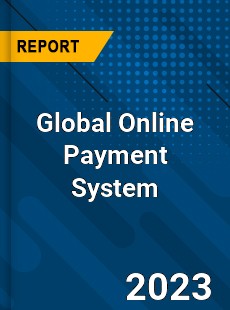 Global Online Payment System Market