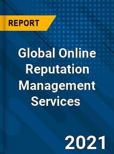 Global Online Reputation Management Services Market