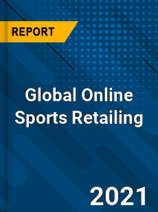 Global Online Sports Retailing Industry