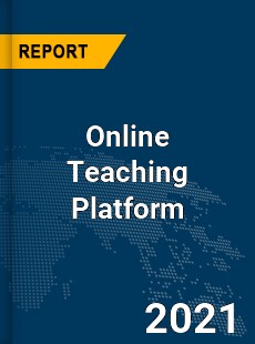 Global Online Teaching Platform Market