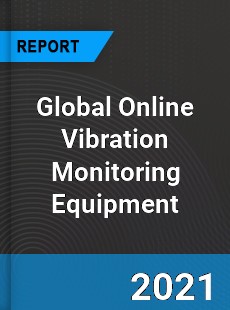 Global Online Vibration Monitoring Equipment Market