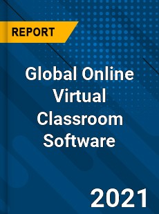Global Online Virtual Classroom Software Market