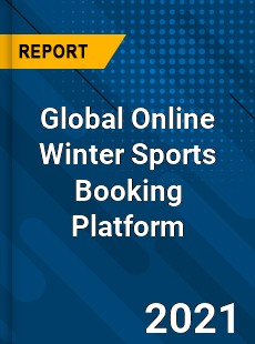 Global Online Winter Sports Booking Platform Market
