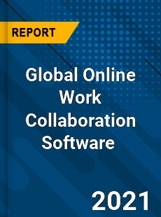Global Online Work Collaboration Software Market
