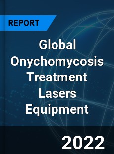 Global Onychomycosis Treatment Lasers Equipment Market