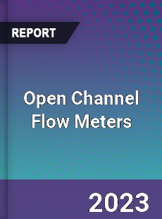 Global Open Channel Flow Meters Market