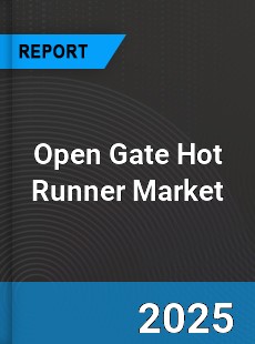 Global Open Gate Hot Runner Market