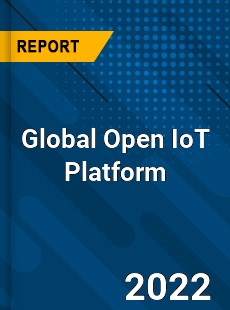 Global Open IoT Platform Market