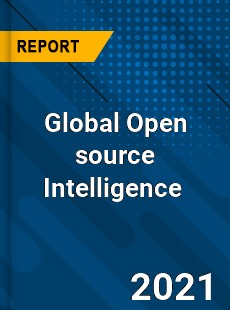 Open source Intelligence Market