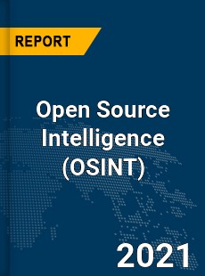Global Open Source Intelligence Market