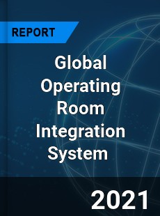 Global Operating Room Integration System Market