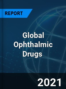 Global Ophthalmic Drugs Market