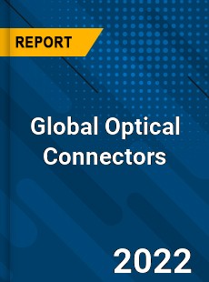 Global Optical Connectors Market