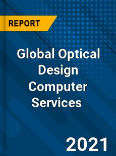 Optical Design Computer Services Market