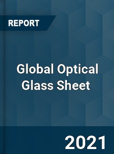 Optical Glass Sheet Market