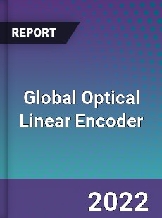 Global Optical Linear Encoder Market