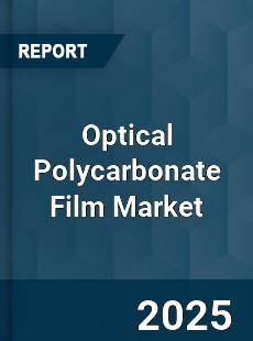 Global Optical Polycarbonate Film Market