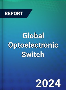 Global Optoelectronic Switch Market