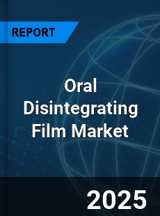 Global Oral Disintegrating Film Market