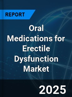 Global Oral Medications for Erectile Dysfunction Outlook