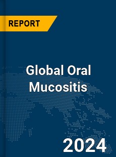 Global Oral Mucositis Market