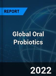 Global Oral Probiotics Market