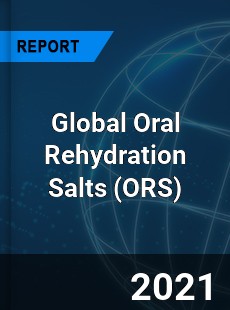 Global Oral Rehydration Salts Market