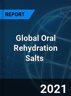 Global Oral Rehydration Salts Market