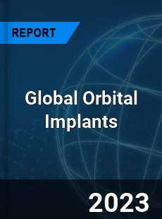 Global Orbital Implants Market