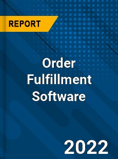 Global Order Fulfillment Software Market
