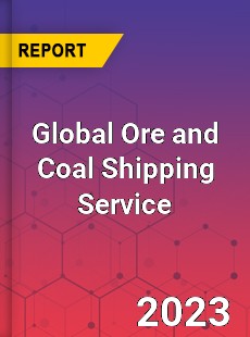 Global Ore and Coal Shipping Service Industry