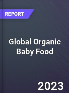 Global Organic Baby Food Market