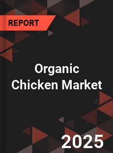 Global Organic Chicken Market