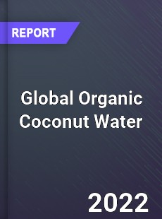 Global Organic Coconut Water Market