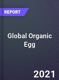 Global Organic Egg Market