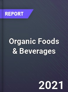 Global Organic Foods & Beverages Market