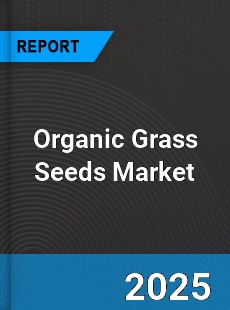 Global Organic Grass Seeds Outlook