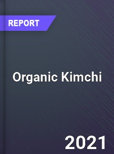 Global Organic Kimchi Market