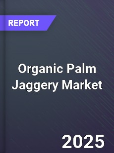 Global Organic Palm Jaggery Market