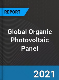Global Organic Photovoltaic Panel Market