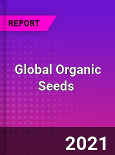 Global Organic Seeds Market