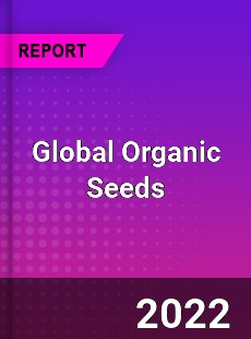 Global Organic Seeds Market