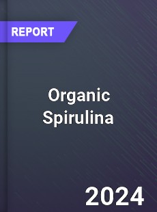 Organic Spirulina Market ...